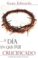 El Día en que fui Crucificado