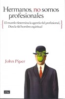 Hermanos, no somos Profesionales