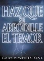 Haz que se Arrodille el Temor