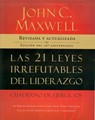 Las 21 Leyes Irrefutables del Liderazgo - Edic. Aniversario