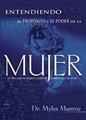 Entendiendo El Propósito y El Poder de la Mujer