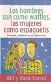 Los Hombres son como Waffles, las Mujeres como Espaguetis