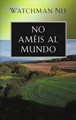 No Améis al Mundo