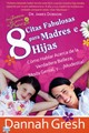 8 Citas Fabulosas para Madres e Hijas