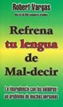 Refrena tu Lengua de Mal-Decir