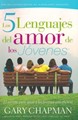 Los Cinco Lenguajes del Amor de los Jóvenes