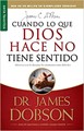 Cuando lo que Dios hace no tiene Sentido