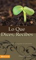 Lo que Dices, Recibes