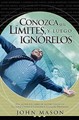 Conozca sus Límites, y luego Ignórelos