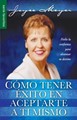 Cómo tener éxito en aceptarte a ti Mismo