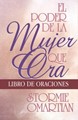 El Poder de la Mujer que Ora - Libro de Oraciones