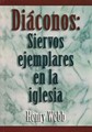 Diáconos: Siervos ejemplares en la Iglesia
