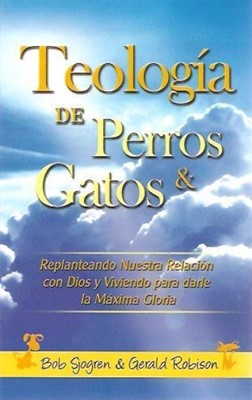 Teología de Perros & Gatos (Rústica) [Libro]