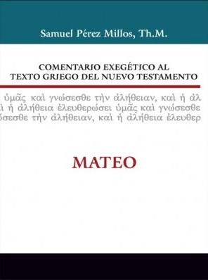 Comentario Exegético al Texto Griego del Nuevo Testamento: Mateo (Tapa Dura) [Libro]