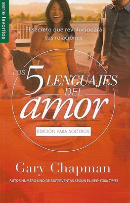 Los 5 Lenguajes Del Amor - Edición Para Solteros