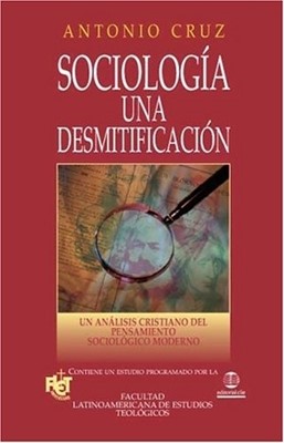 Sociología: Una desmitificación (Rústica) [Libro]