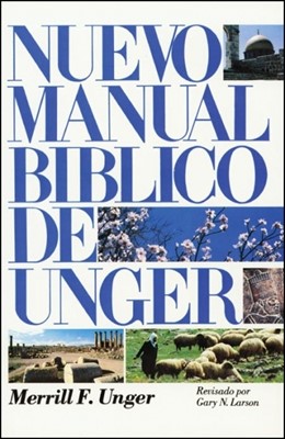 Nuevo Manual Bíblico de Unger (Rústica) [Libro]