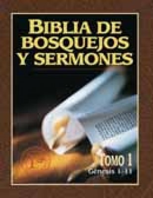 Biblia de Bosquejos y Sermones - Tomo 1 - Génesis 1 - 11 (Rústica) [Libro]