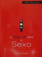 Lo sucio sobre el sexo (serie noviazgo) (Rustica) [Libro]