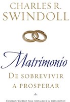 Matrimonio: De sobrevivir a prosperar (Rústica) [Libro]