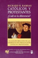 Católicos y protestantes: ¿Cuál es la diferencia? (Rústica) [Libro]