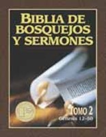 Biblia de Bosquejos y Sermones - Tomo 2 - Génesis 12-50