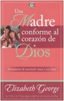 Una Madre conforme al Corazón de Dios (Rústica) [Libro de Bolsillo]