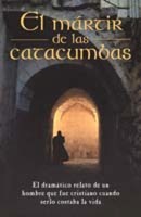 El Mártir de las Catacumbas (Rústica) [Libro]