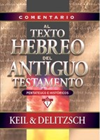 Comentario al Texto Hebreo del Antiguo Testamento - Tomo 1 - Pentateuco e Históricos (Tapa Dura) [Libro]