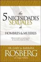 Las 5 Necesidades Sexuales de Hombres & Mujeres (Rústica) [Libro]