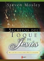 Secretos del Toque de Jesús (Tapa Dura) [Libro]