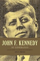 John F. Kennedy: su Liderazgo (Tapa Dura con Cubierta) [Libro]