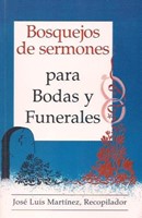 Bosquejos de Sermones para Bodas y Funerales (Rústica) [Libro]
