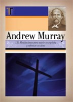 Andrew Murray - 120 Meditaciones para nutrir su espíritu y refrescar su Alma (Tapa Dura) [Libro]