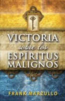 Victoria sobre los Espíritus Malignos (Rústica) [Libro]