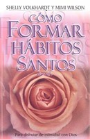 Cómo Formar Hábitos Santos (Rústica) [Libro]