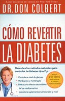 Cómo Revertir la Diabetes (Tapa Dura) [Libro]