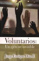 Voluntarios: Un ejército invisible (Tapa Suave)