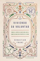 Viviendo Su Voluntad (Rústica)