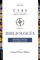 Bibliología: Naturaleza y Doctrina de la Palabra de Dios (Rústica)