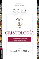 Cristología: Doctrina de la Persona y Obra de Jesucristo (Rústica)