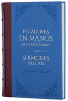 Pecadores en Manos de un Dios Airado (Tapa Dura)