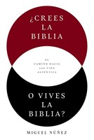 ¿Crees la Biblia o vives la Biblia? (Rústica)