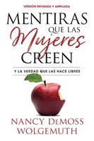Mentiras que las Mujeres creen, Y la Verdad que las Hace Libres (Rústica)