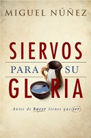Siervos para su Gloria (Rústica)