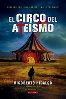 El Circo del Ateísmo (Rústica) [Libro]