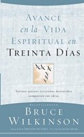 Avance en la vida espiritual en 30 días (Rústica) [Libro]