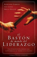 El Bastón de mando del Liderazgo (Rústica) [Libro]