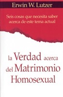 La Verdad acerca del Matriomonio Homosexual (Rústica) [Libro]