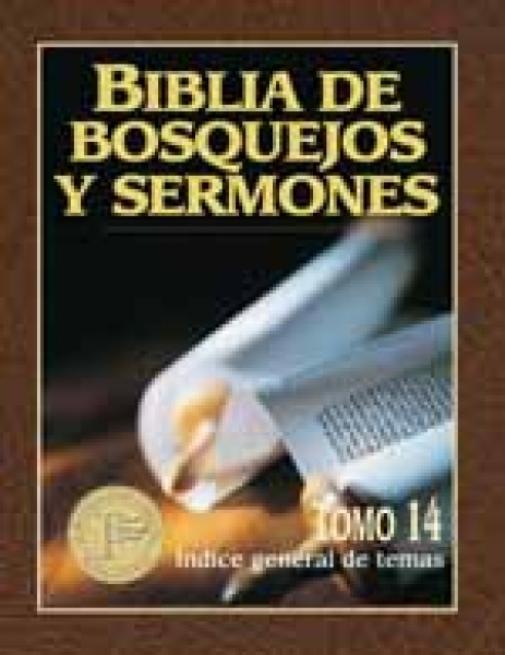 Biblia de Bosquejos y Sermones - Tomo 14 - Indice General de Temas del Nuevo Testamento